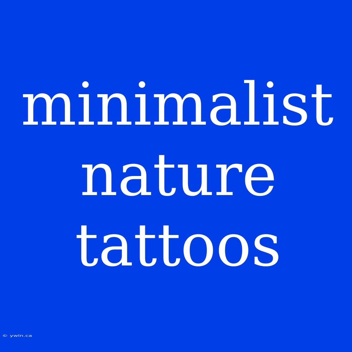 Minimalist Nature Tattoos