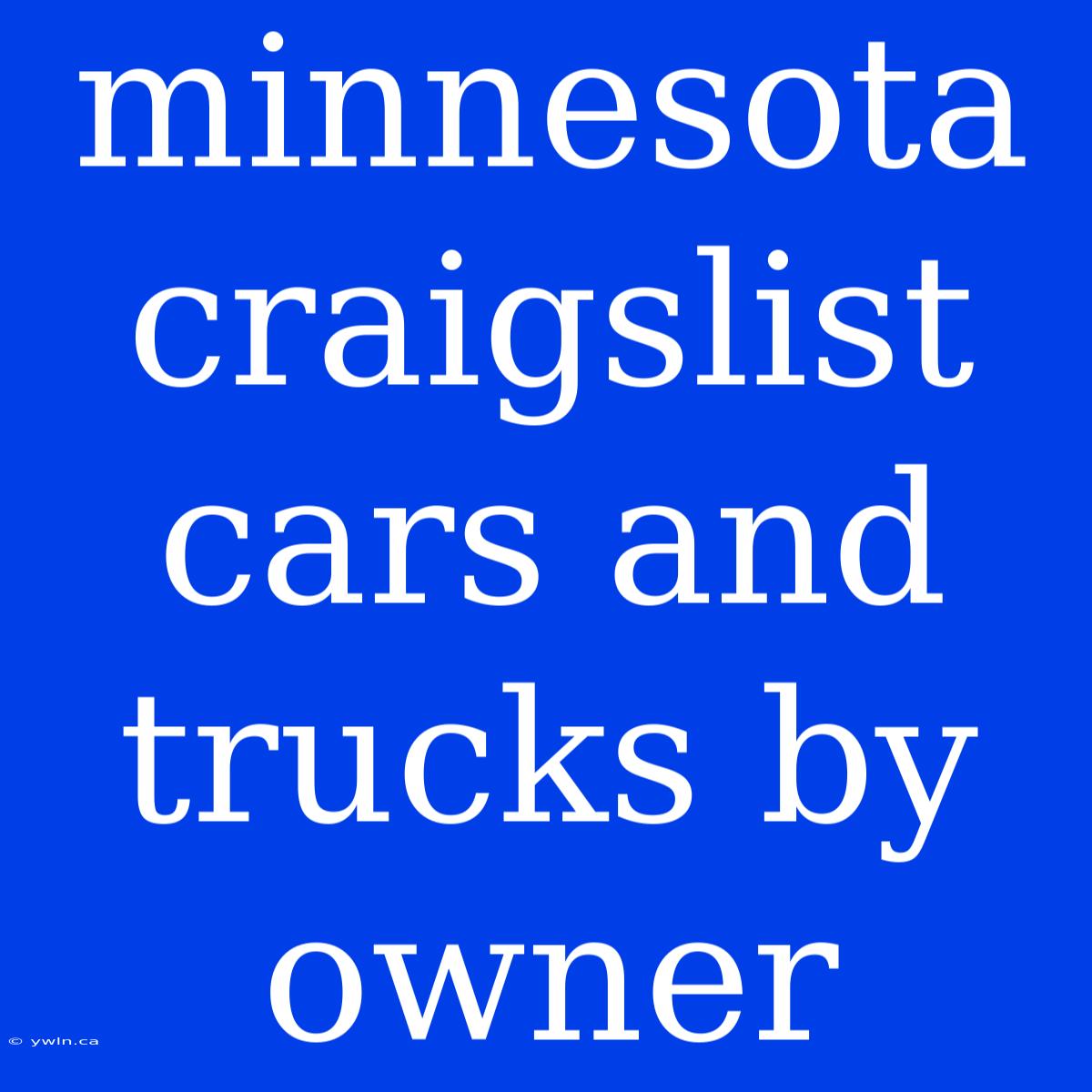 Minnesota Craigslist Cars And Trucks By Owner