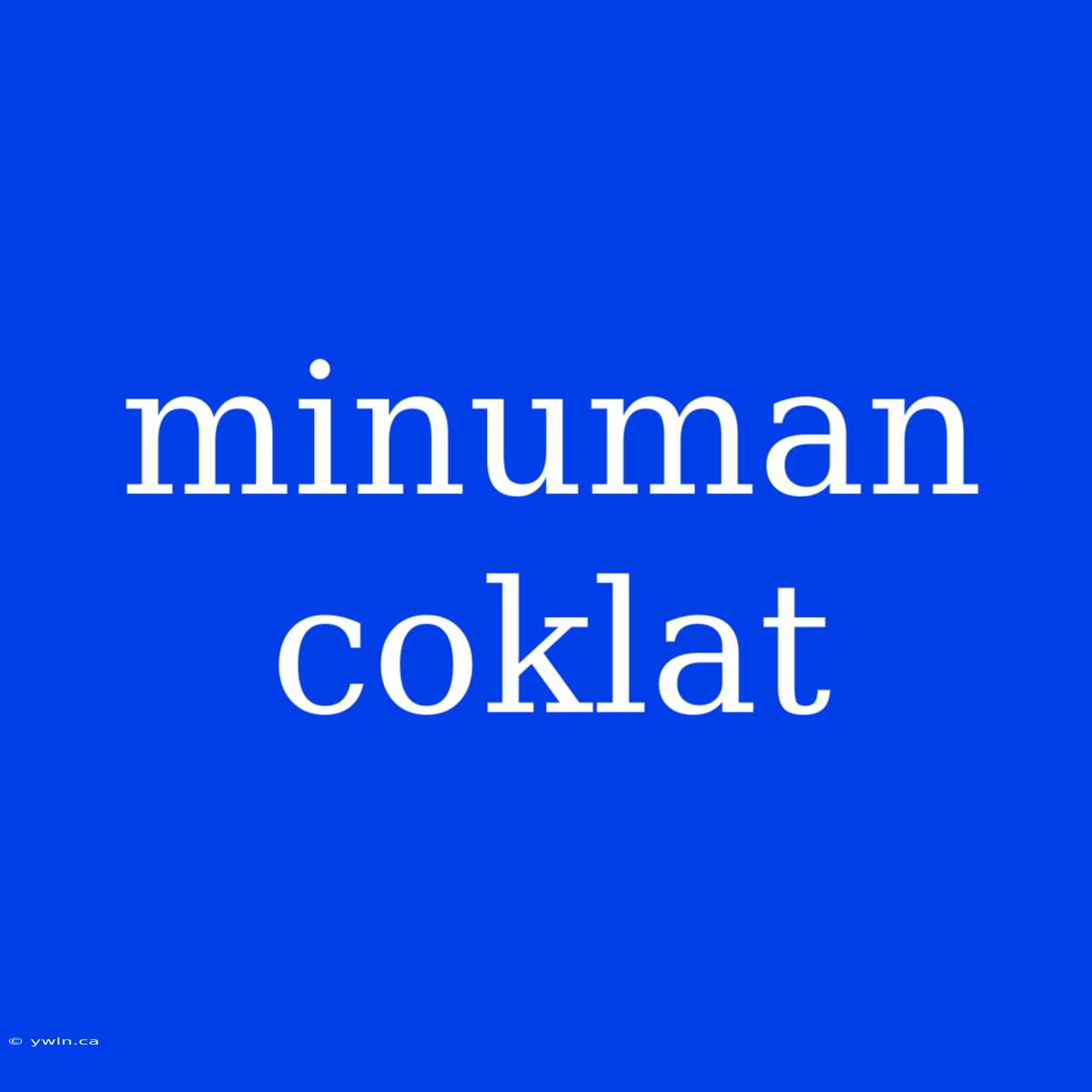 Minuman Coklat