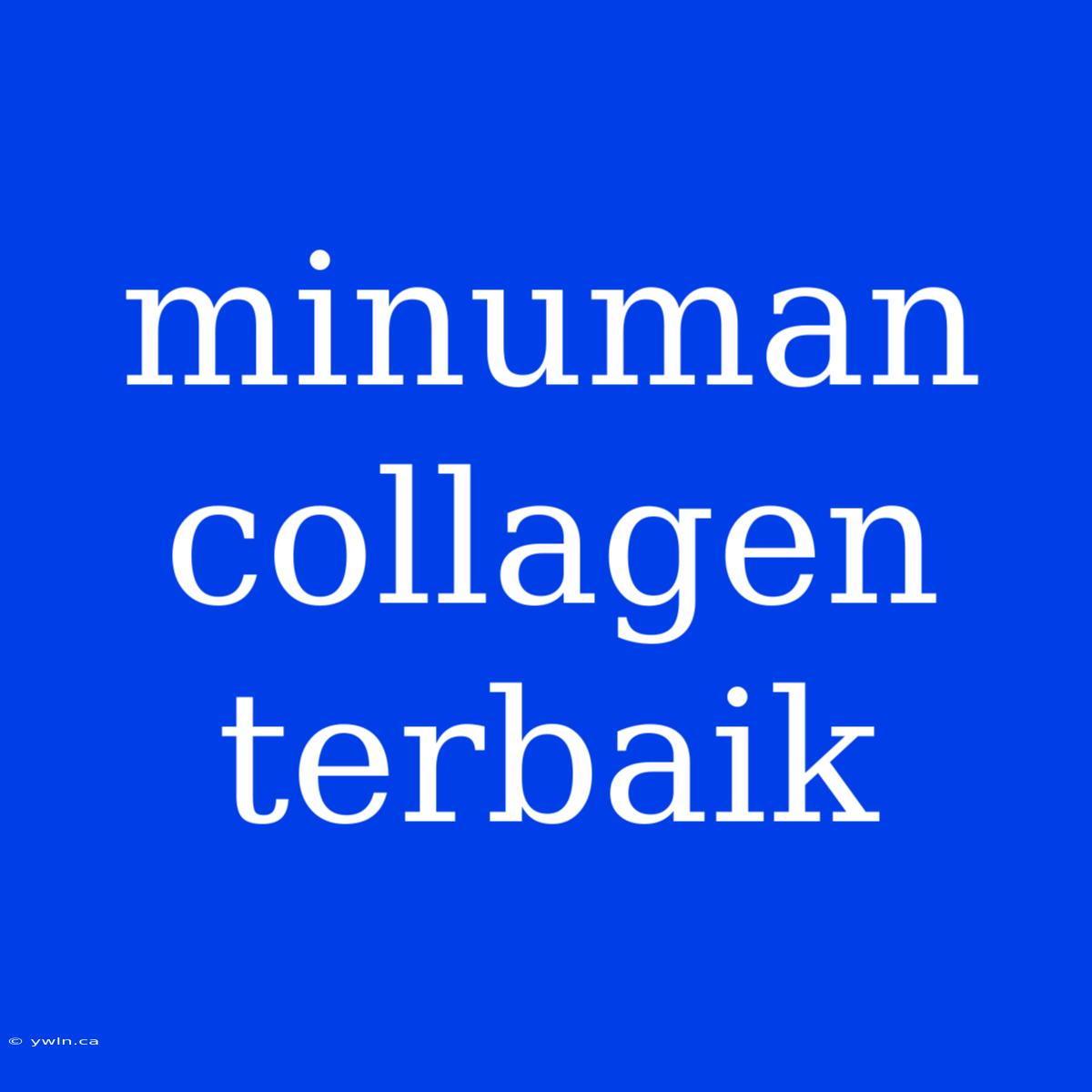 Minuman Collagen Terbaik