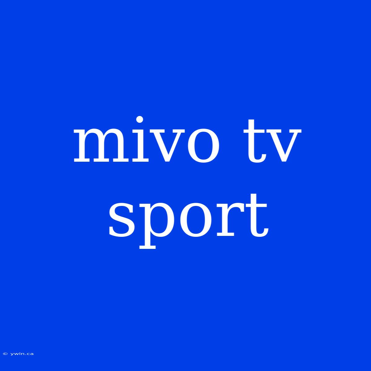 Mivo Tv Sport