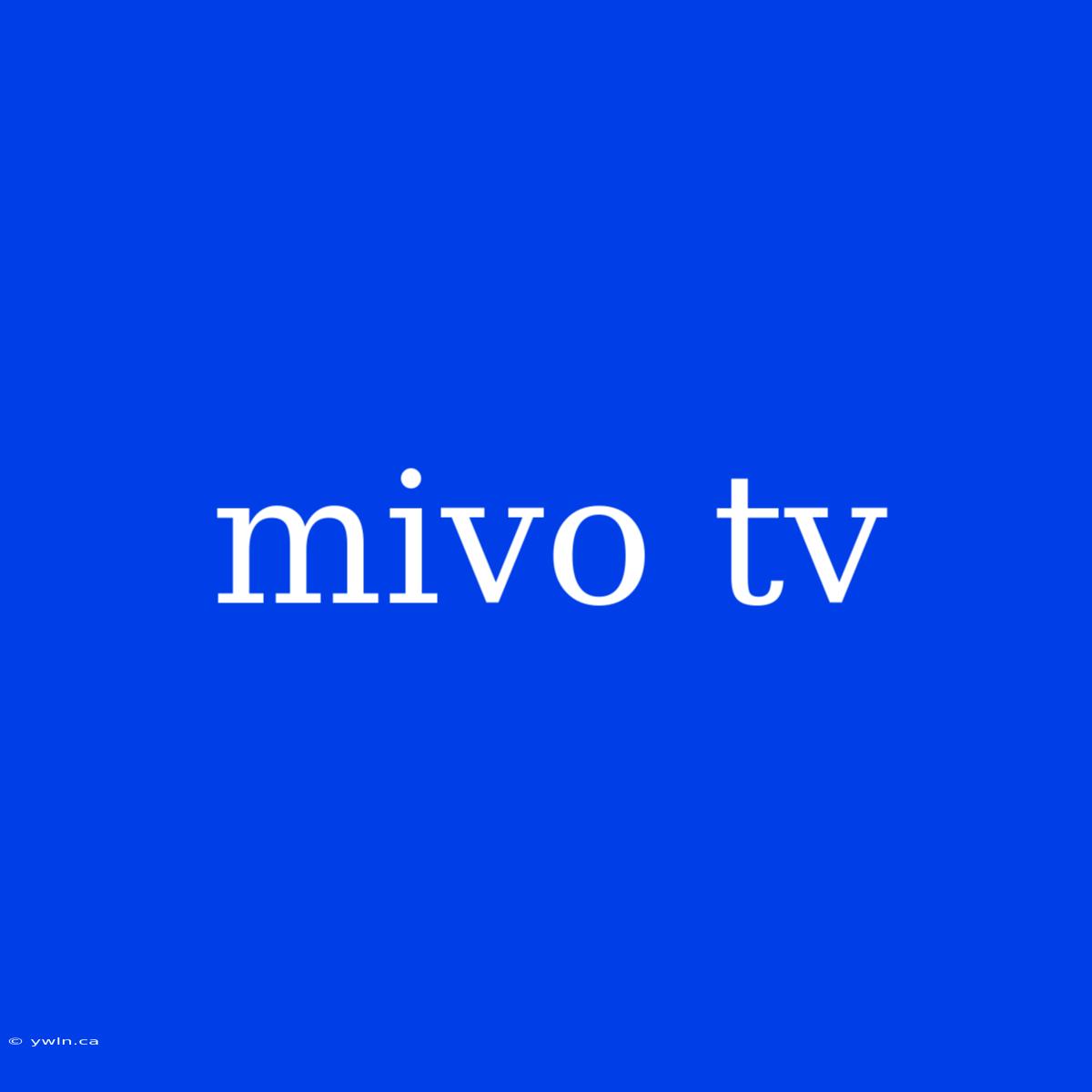 Mivo Tv