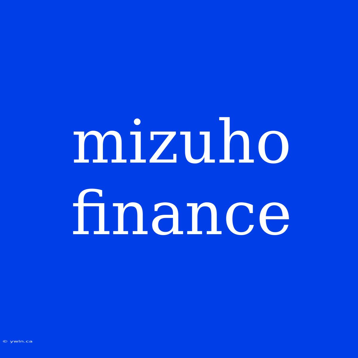 Mizuho Finance