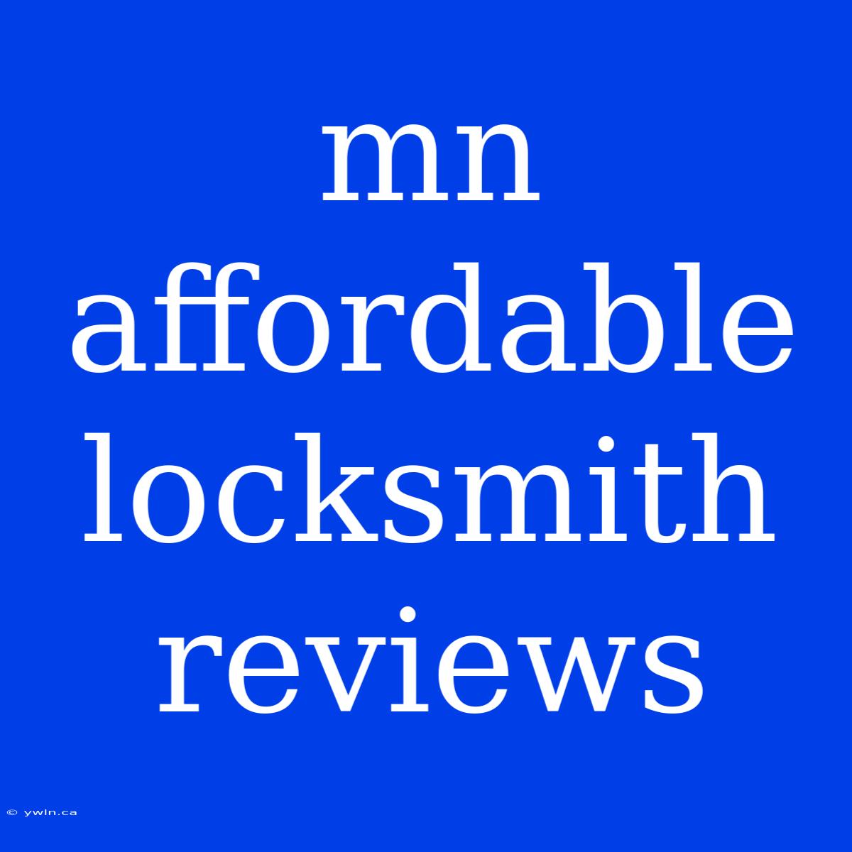 Mn Affordable Locksmith Reviews