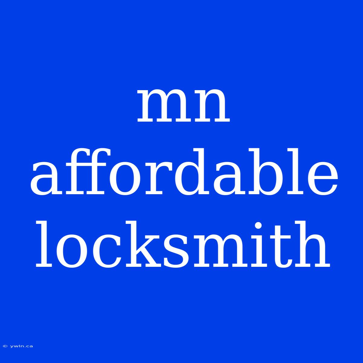 Mn Affordable Locksmith