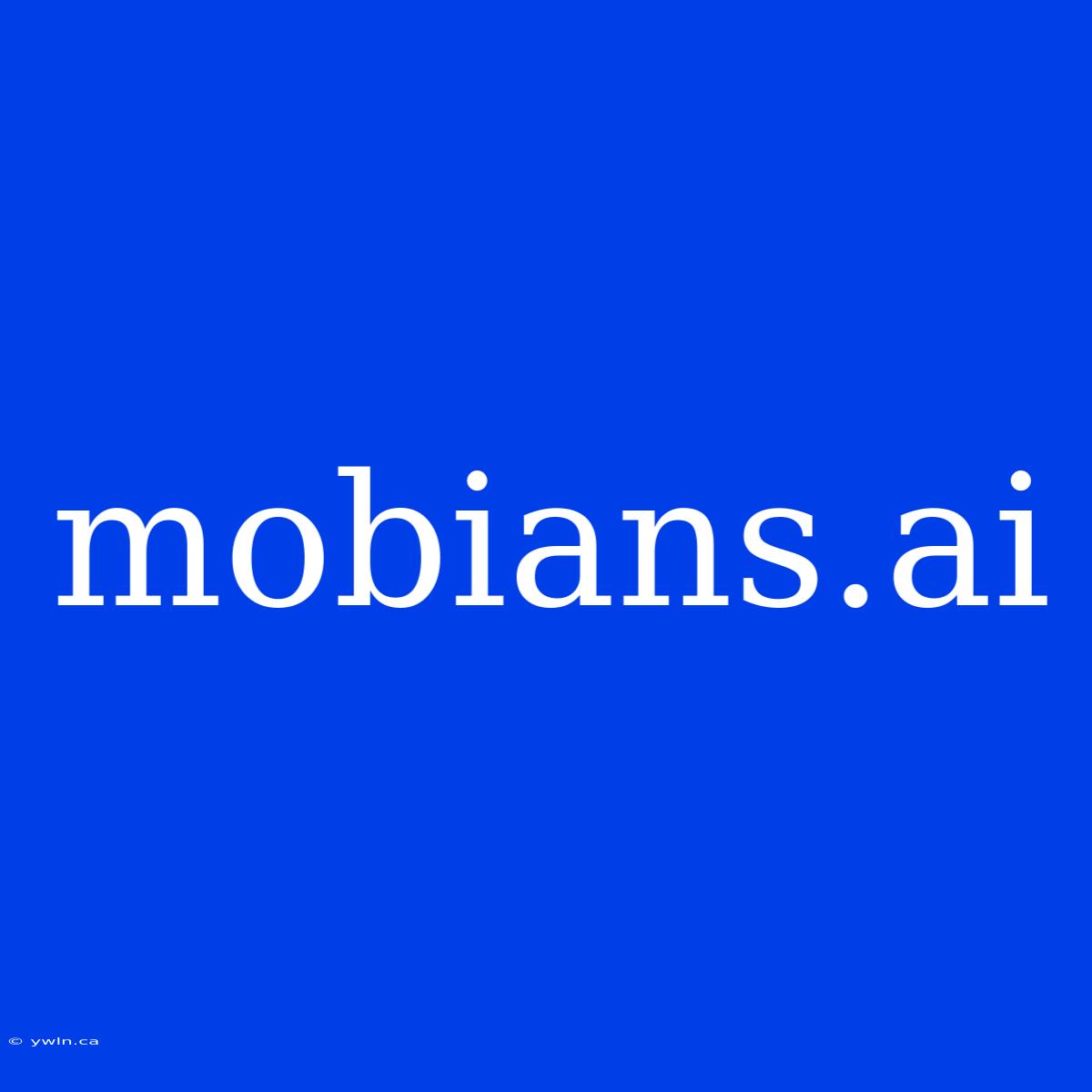 Mobians.ai