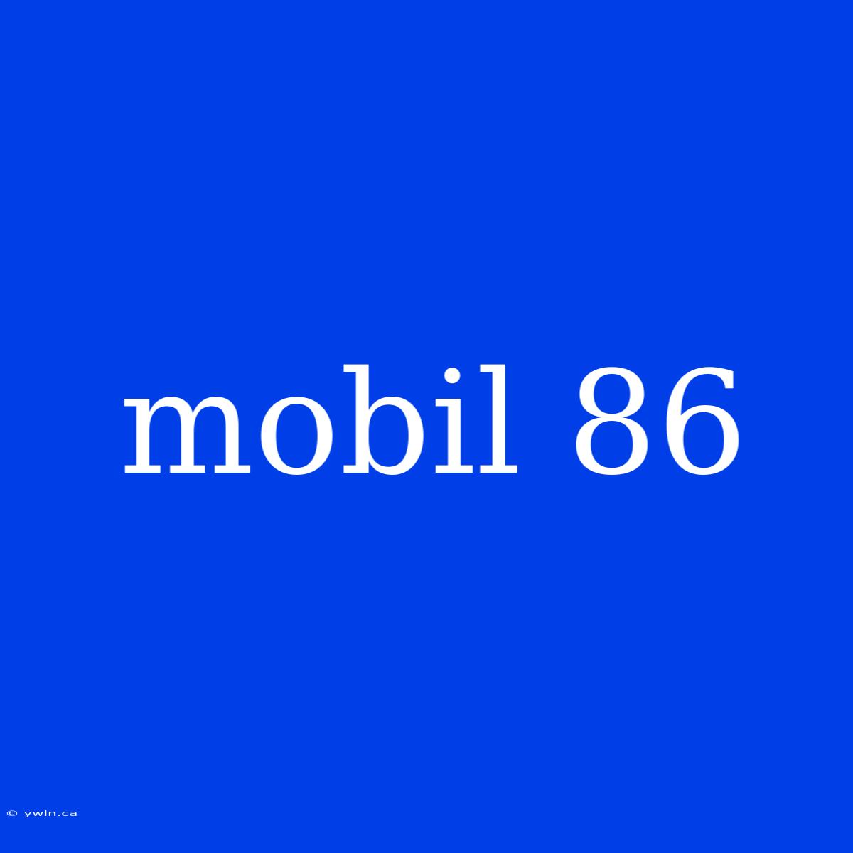 Mobil 86