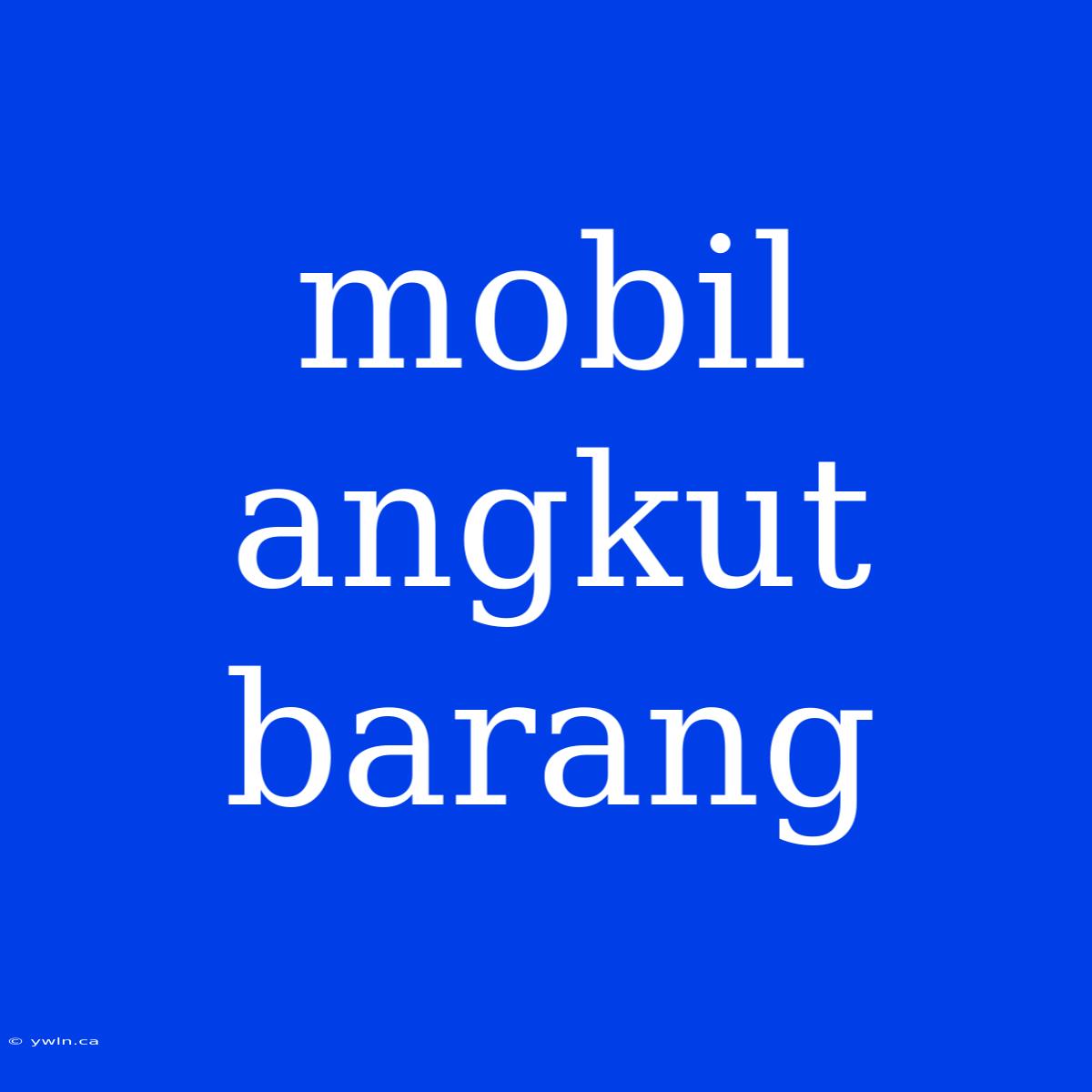 Mobil Angkut Barang