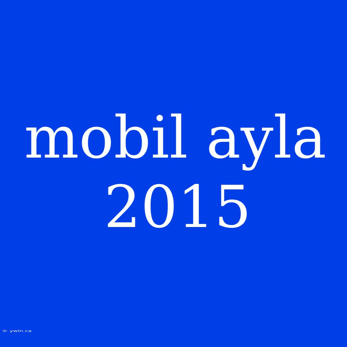 Mobil Ayla 2015