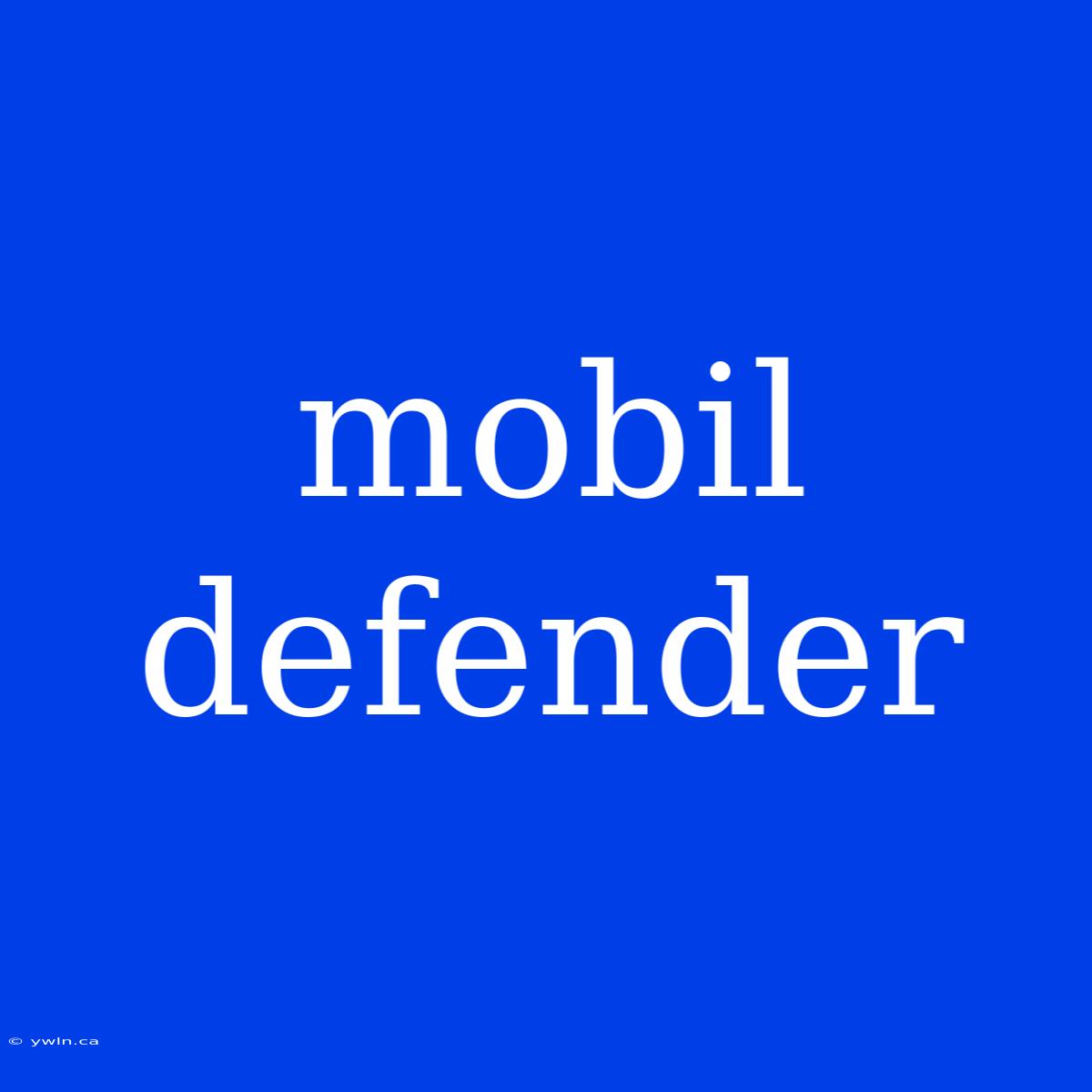 Mobil Defender