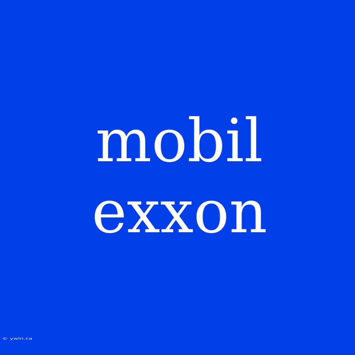 Mobil Exxon