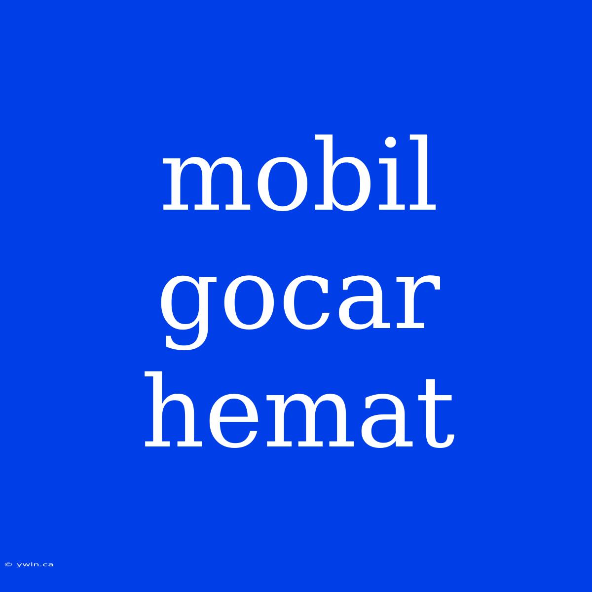 Mobil Gocar Hemat