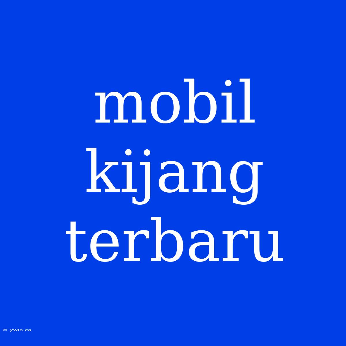 Mobil Kijang Terbaru