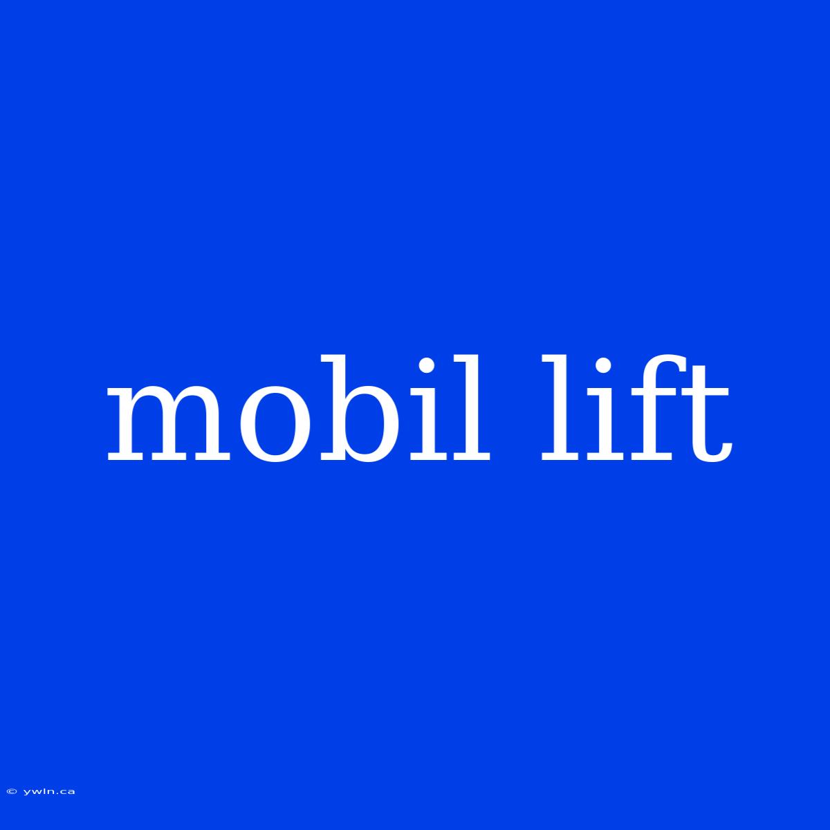 Mobil Lift