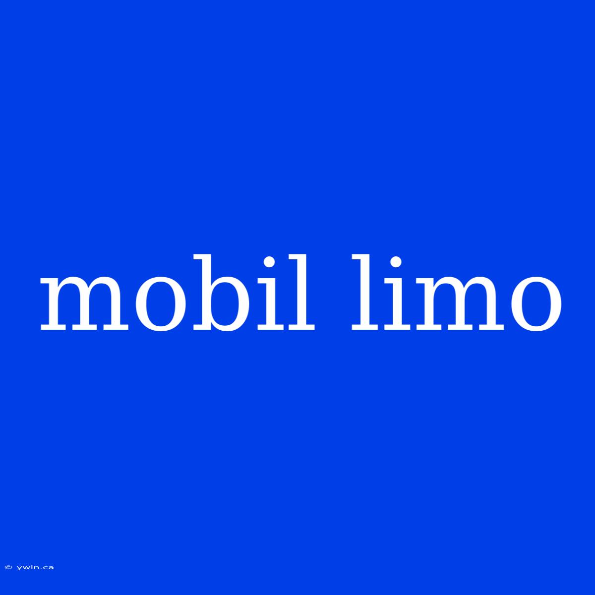 Mobil Limo