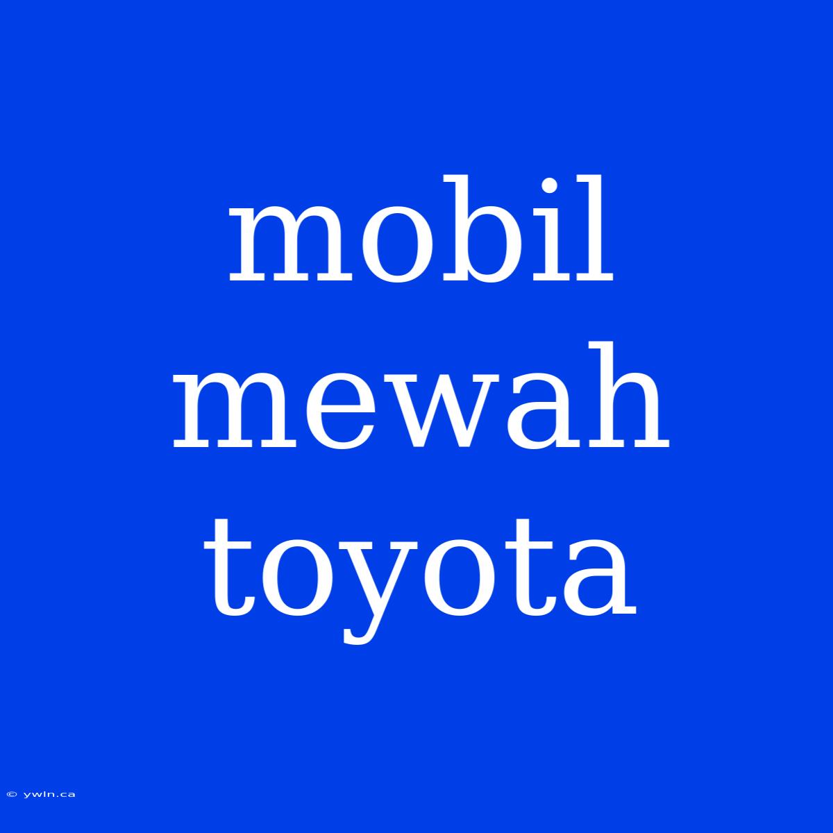 Mobil Mewah Toyota