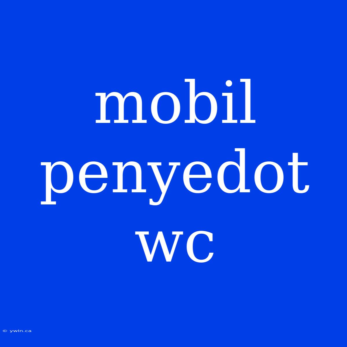 Mobil Penyedot Wc