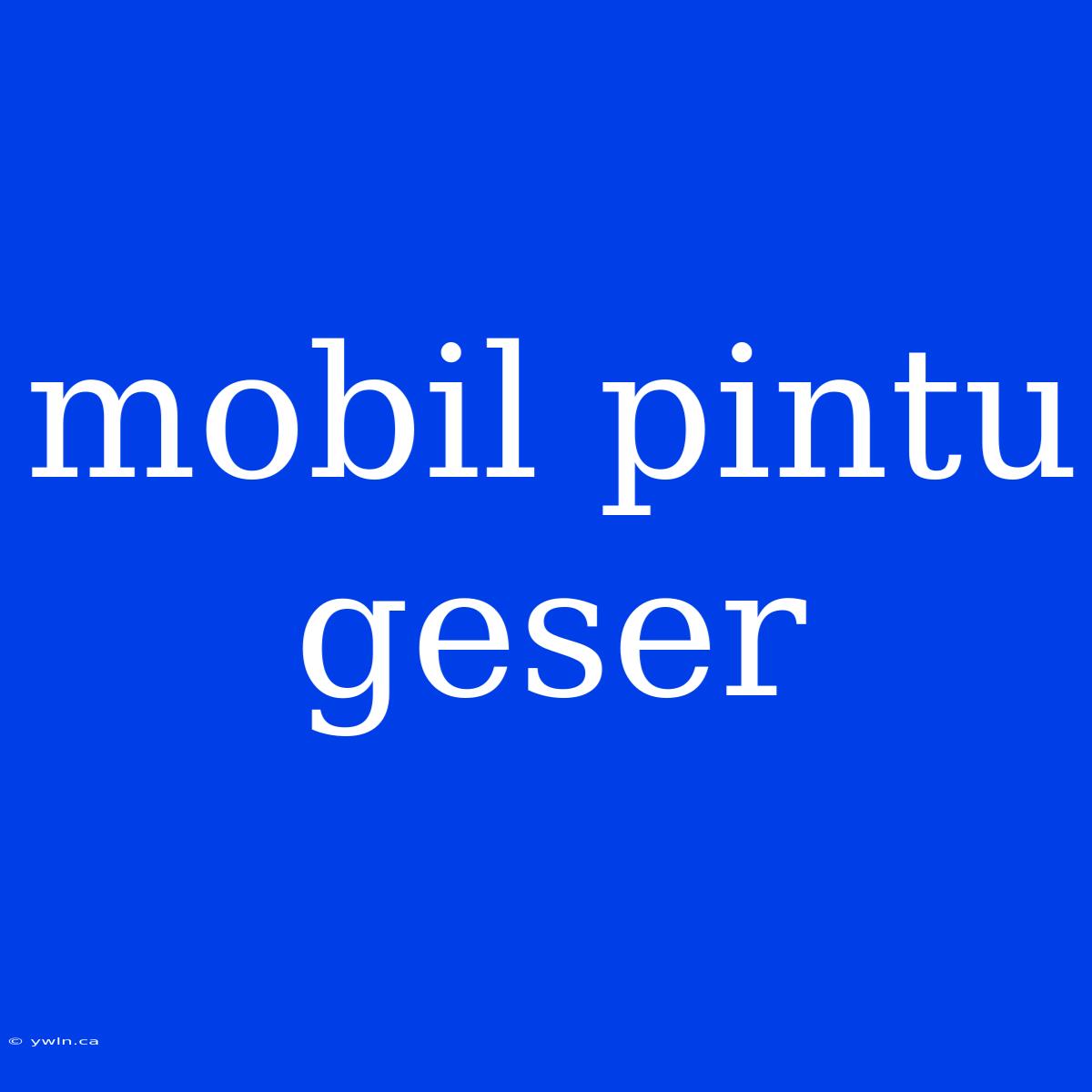 Mobil Pintu Geser