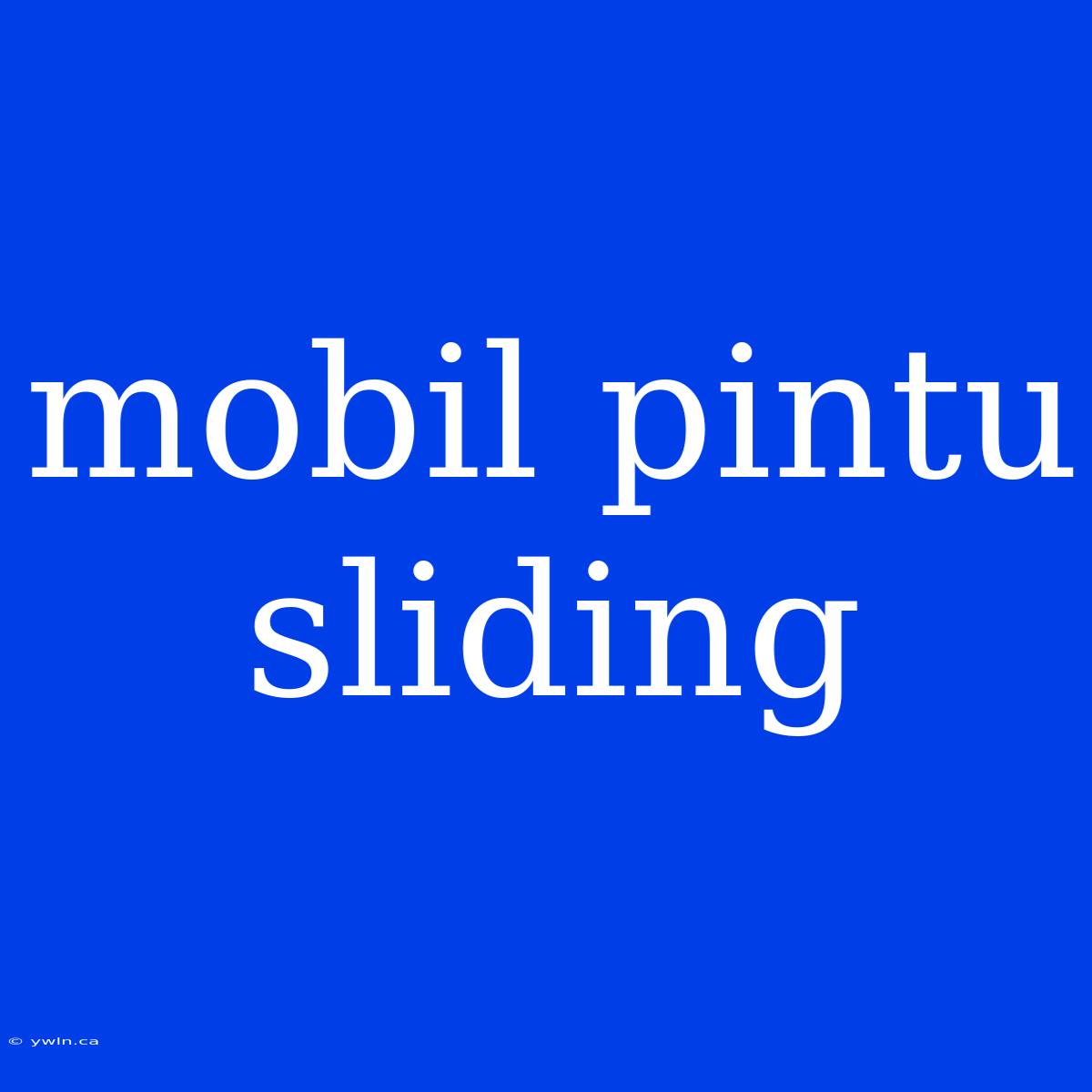 Mobil Pintu Sliding