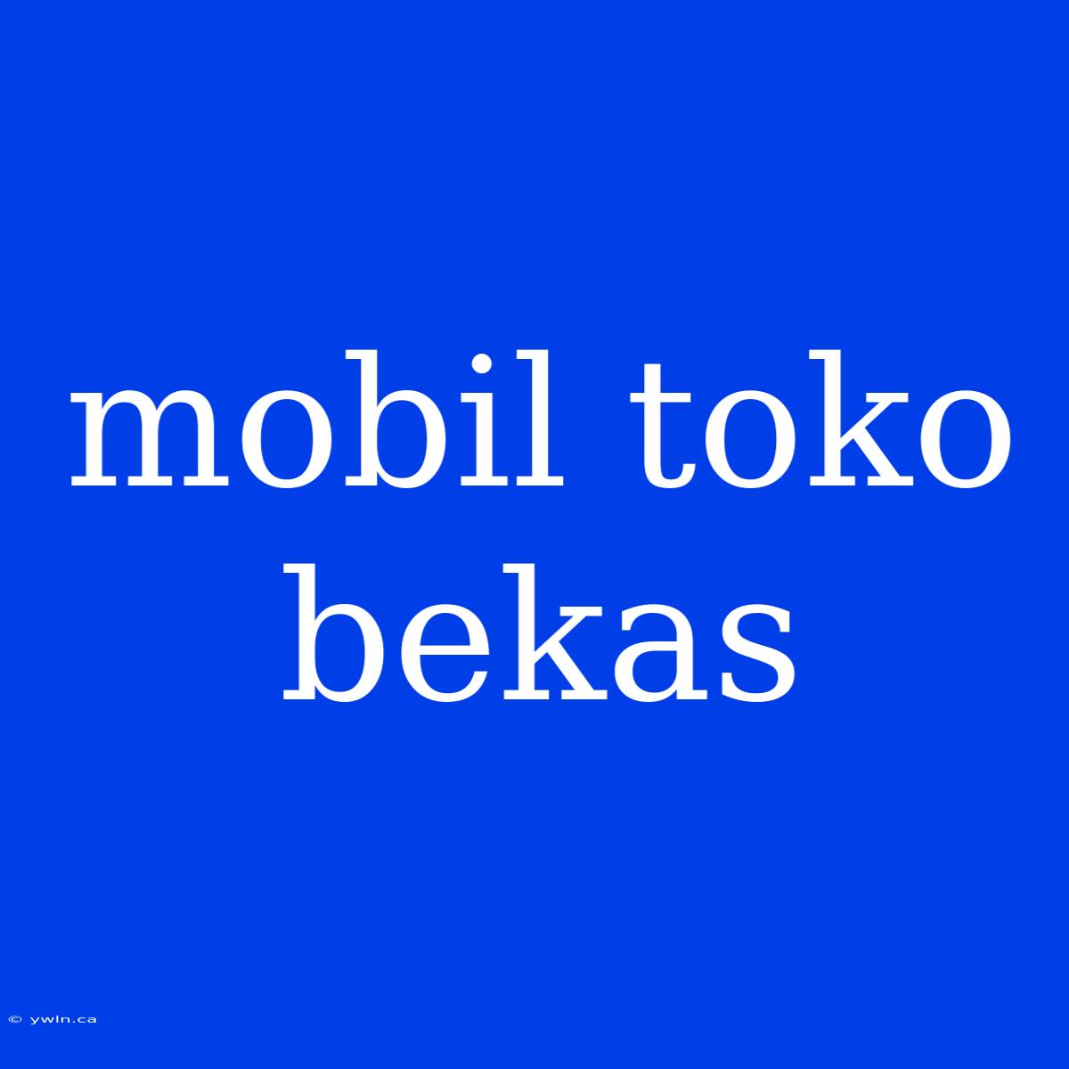 Mobil Toko Bekas