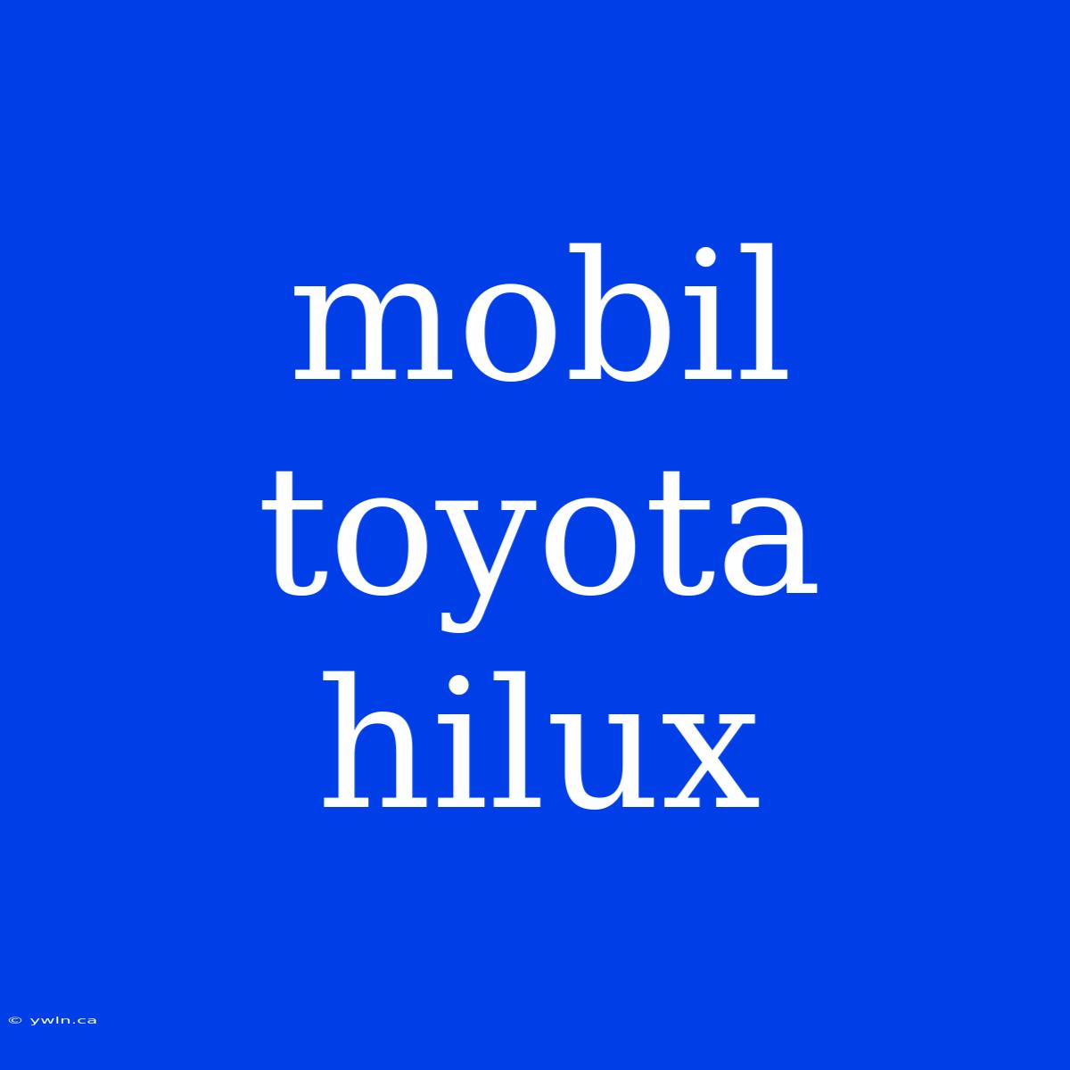 Mobil Toyota Hilux