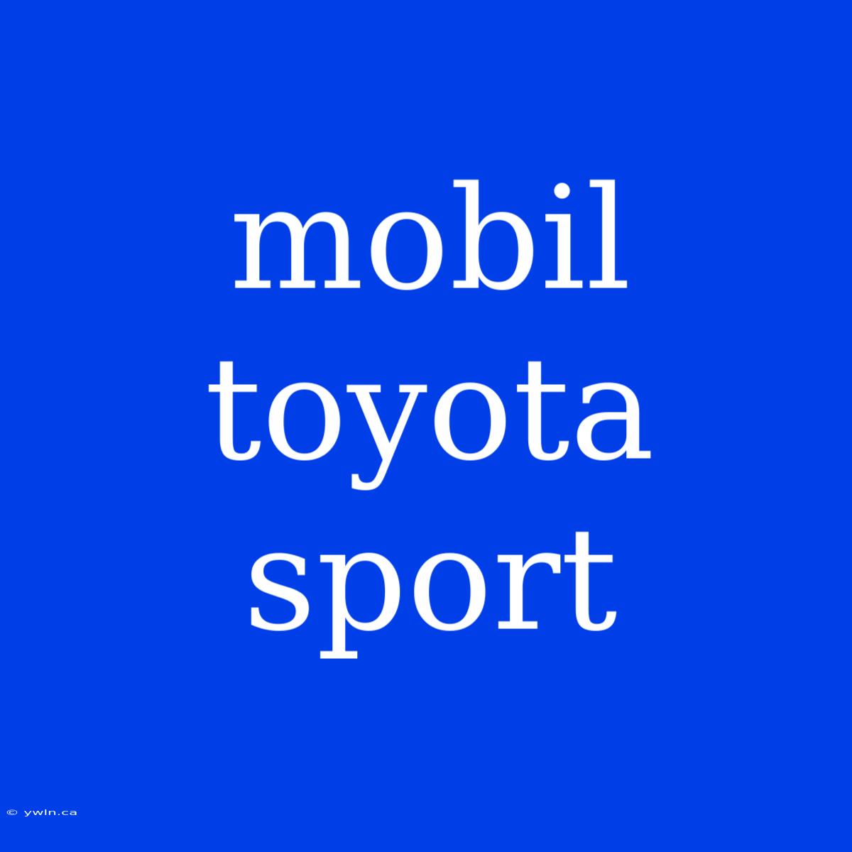 Mobil Toyota Sport