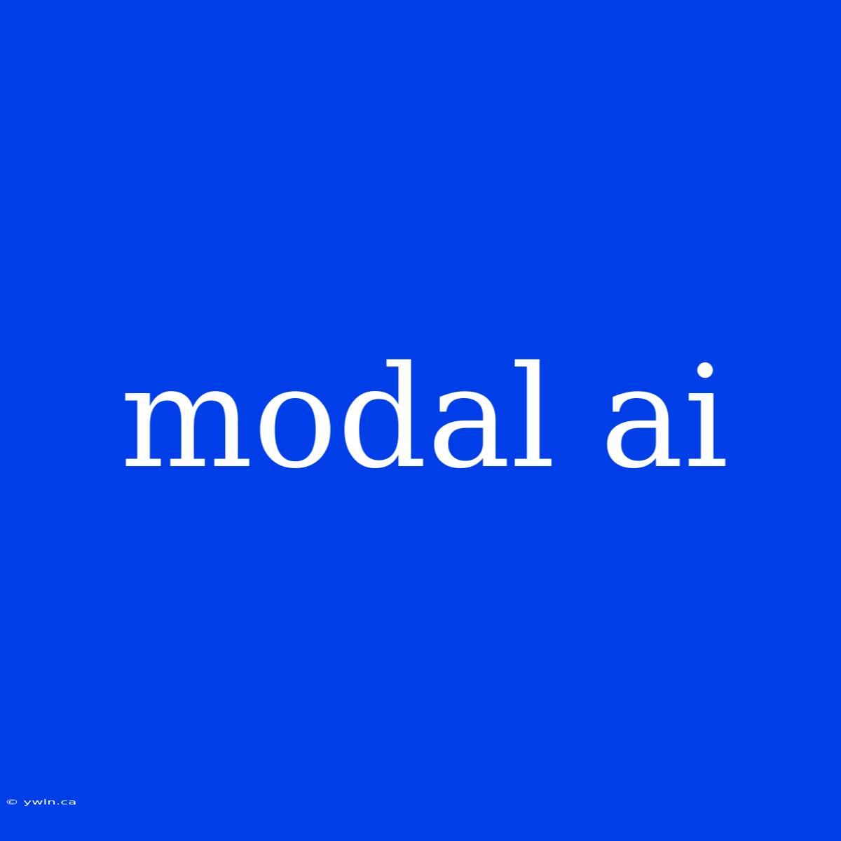 Modal Ai