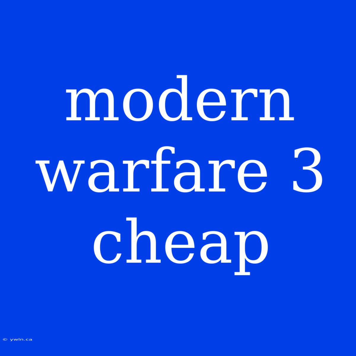 Modern Warfare 3 Cheap