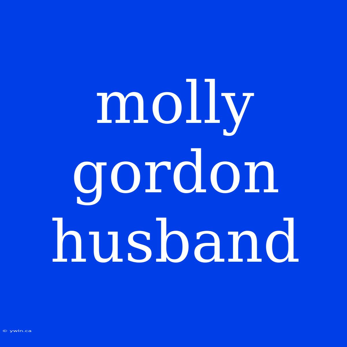 Molly Gordon Husband