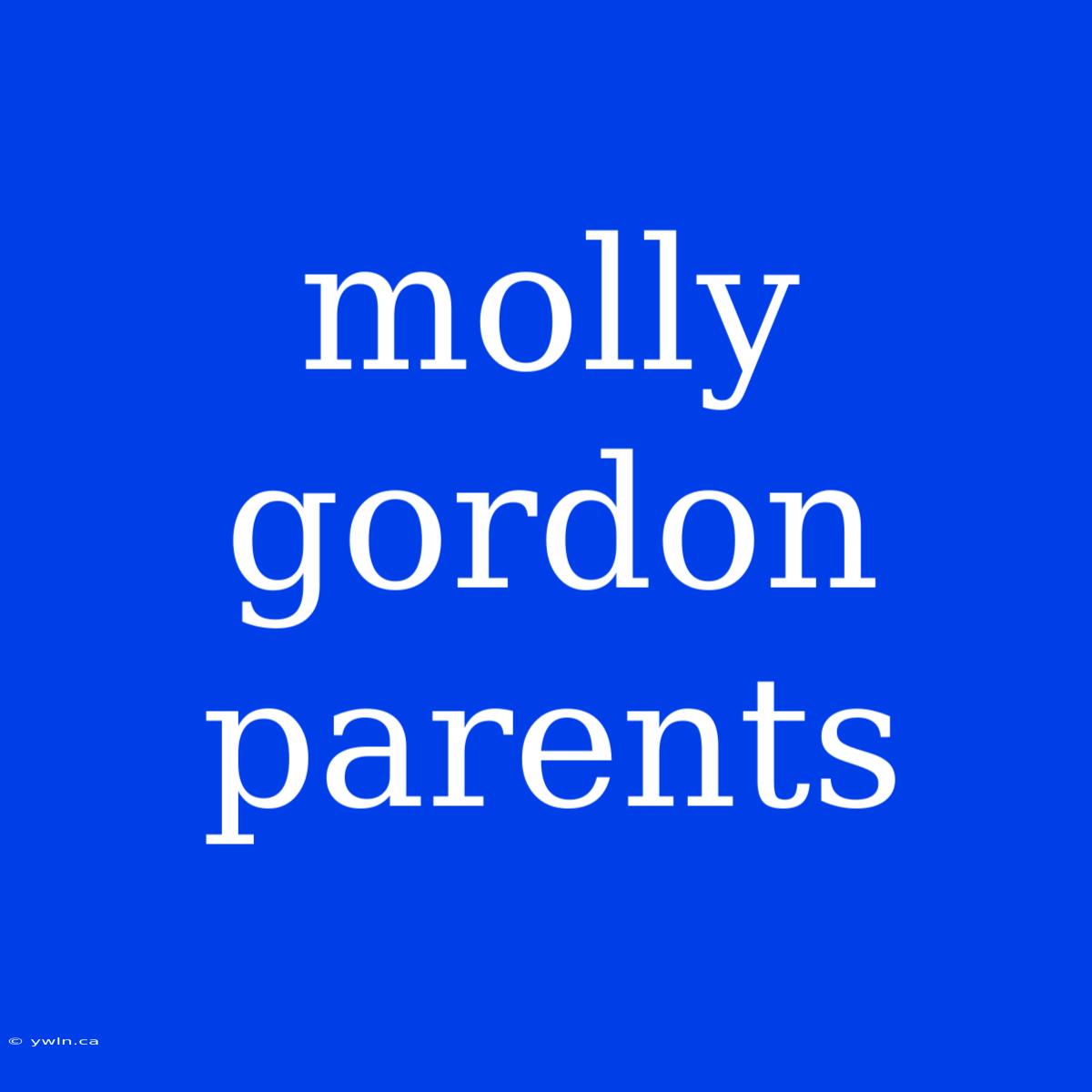 Molly Gordon Parents