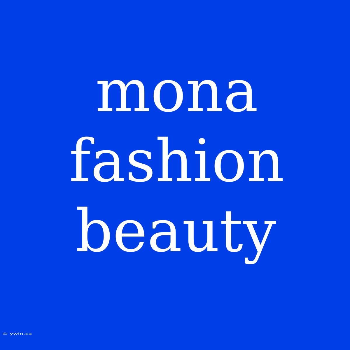 Mona Fashion Beauty