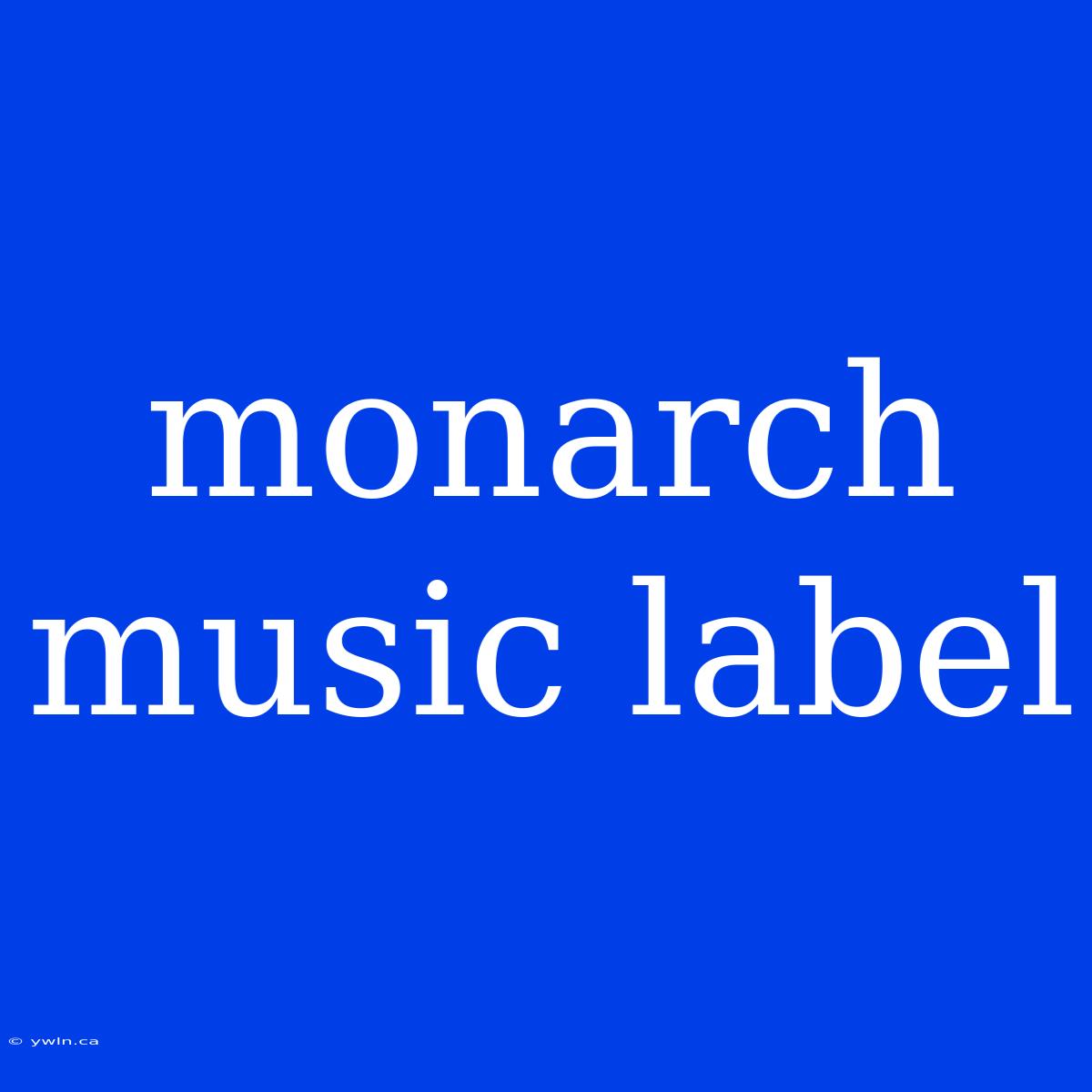 Monarch Music Label