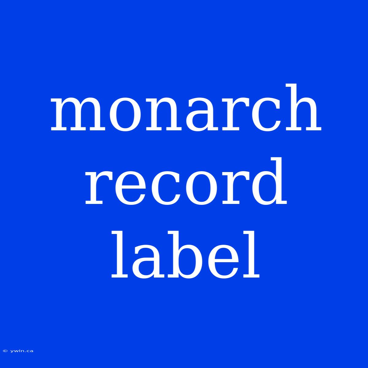 Monarch Record Label