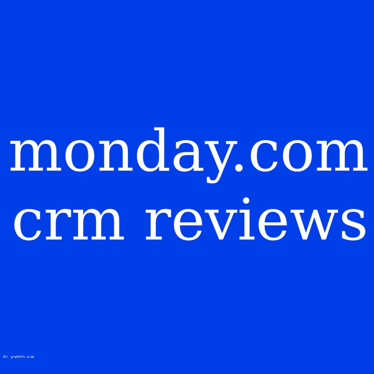 Monday.com Crm Reviews