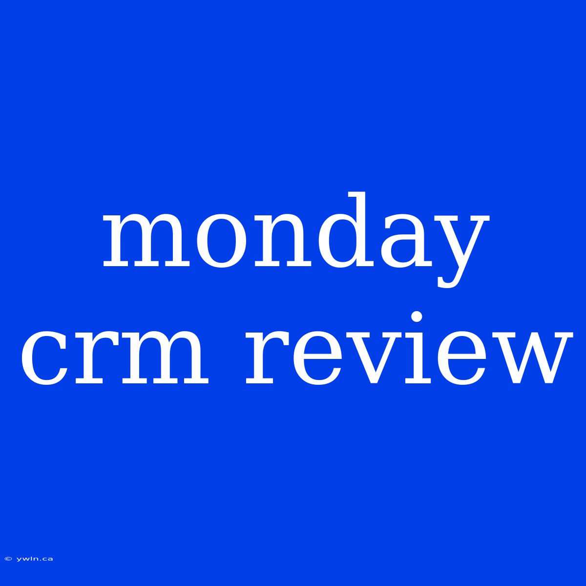 Monday Crm Review