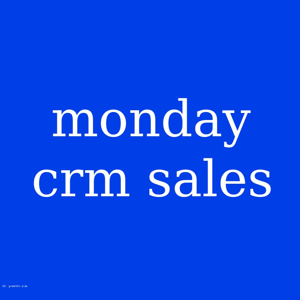 Monday Crm Sales