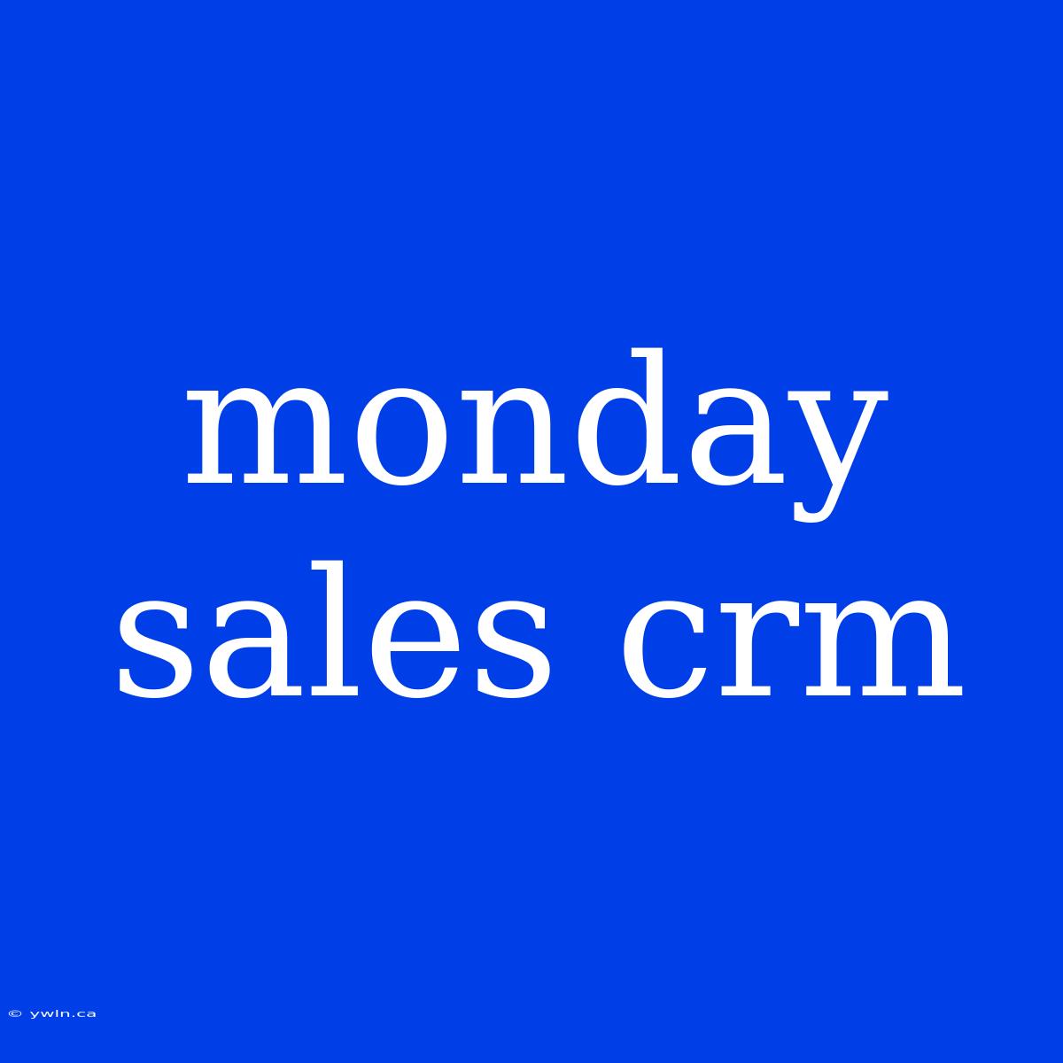 Monday Sales Crm