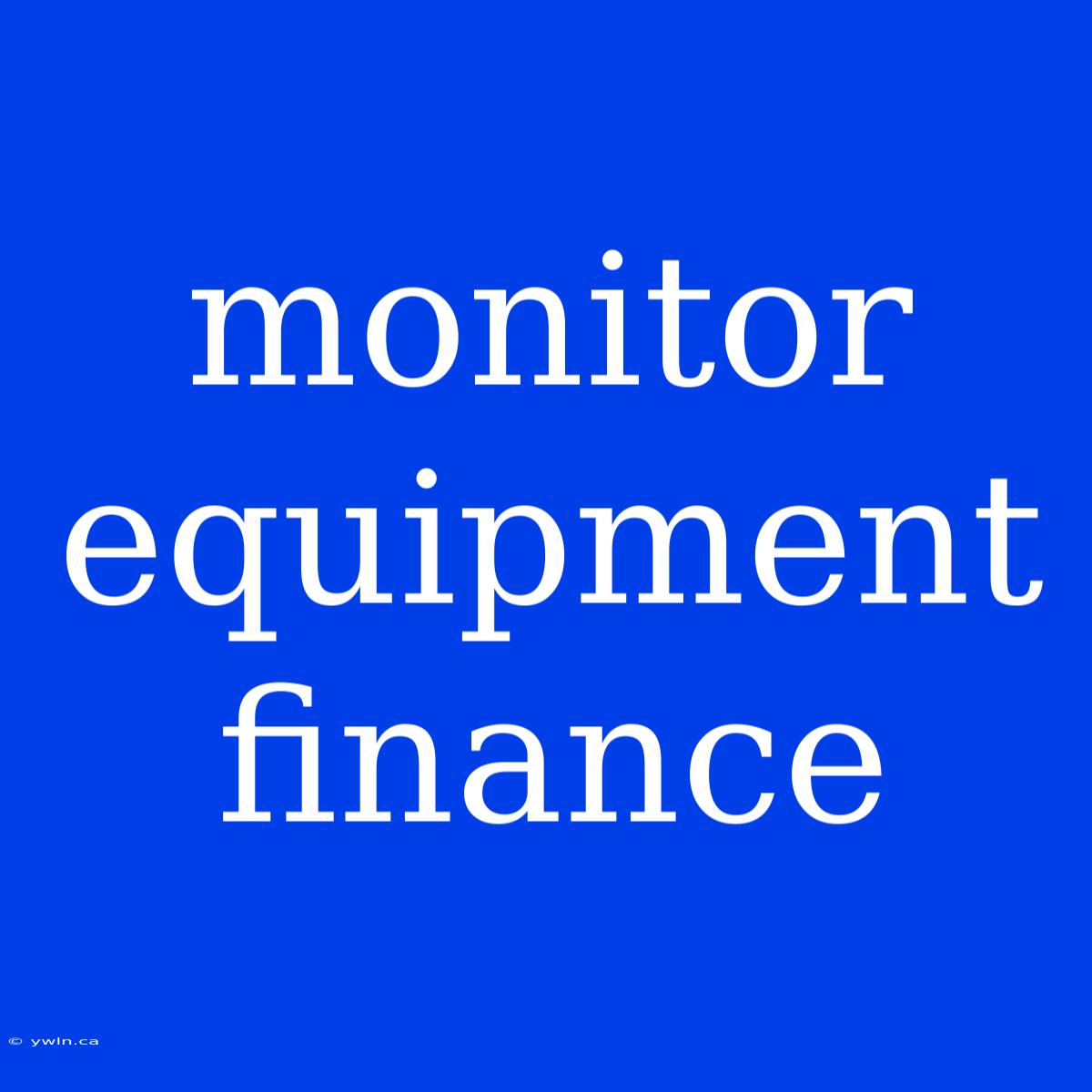 Monitor Equipment Finance