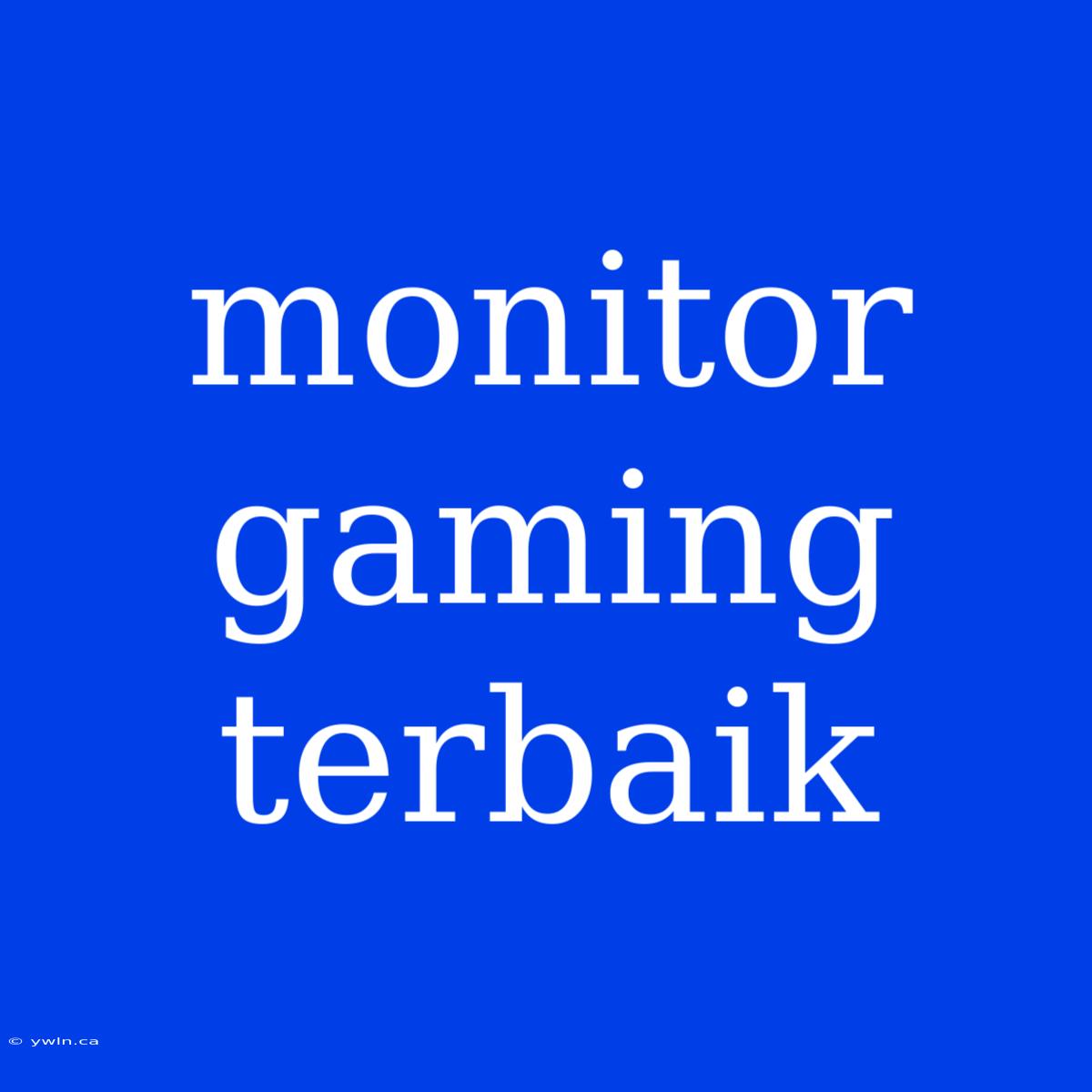 Monitor Gaming Terbaik