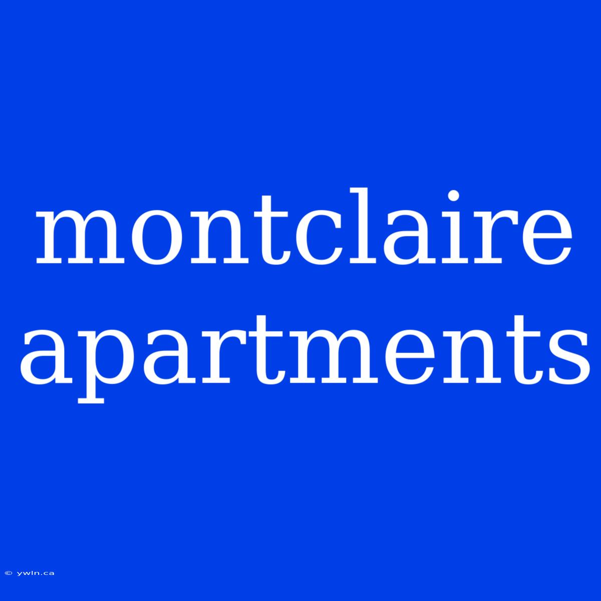 Montclaire Apartments