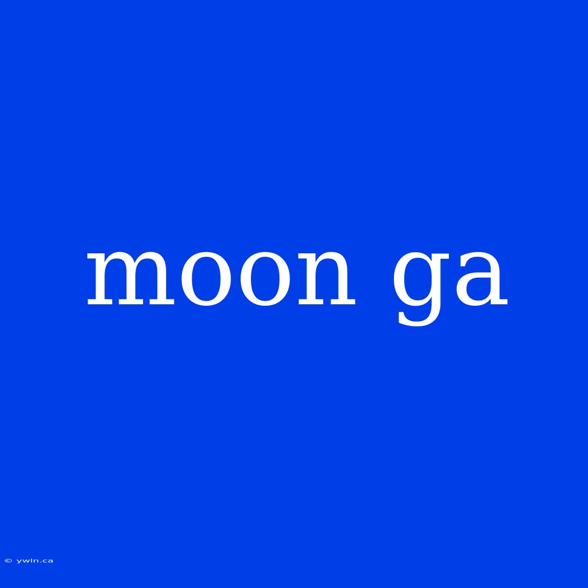 Moon Ga