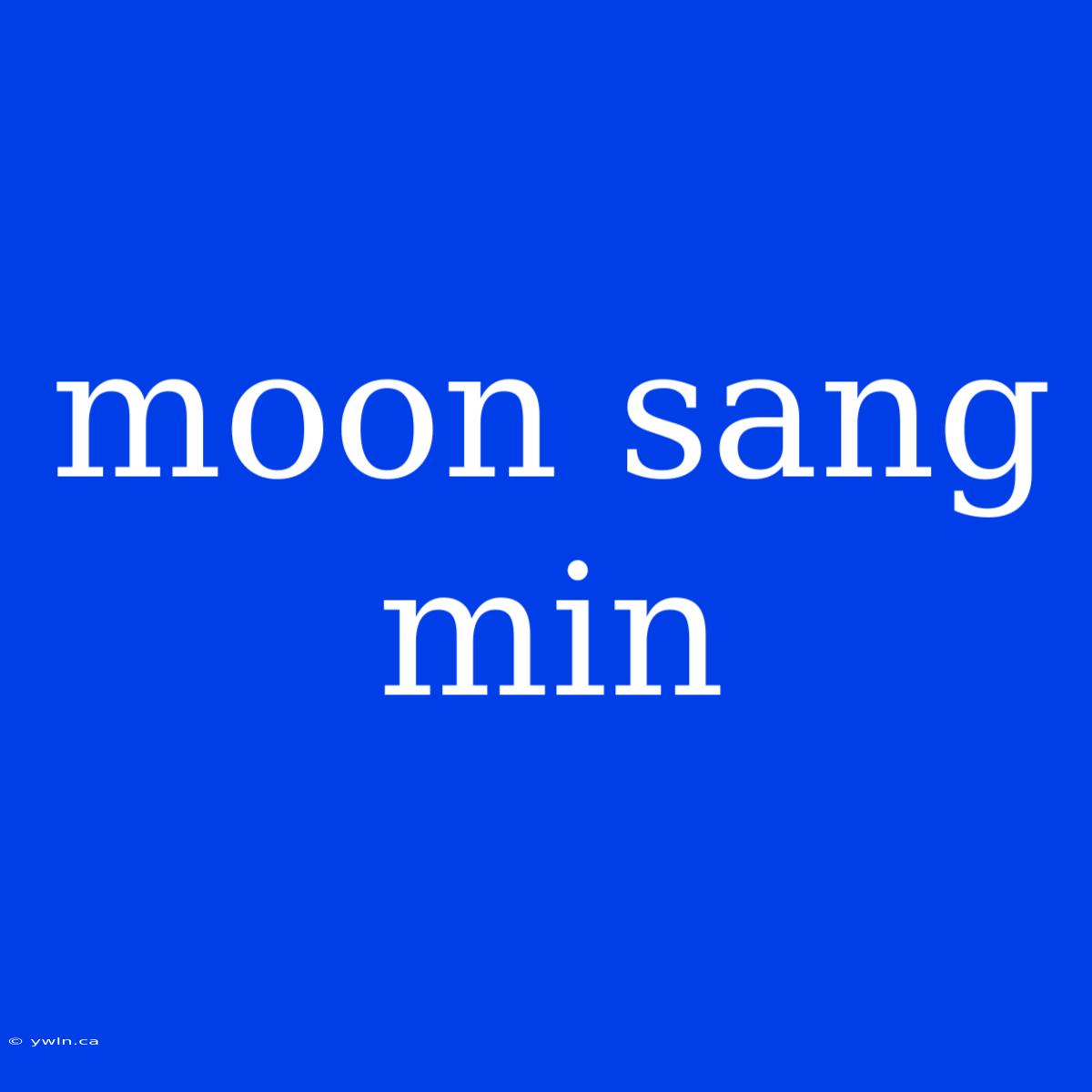 Moon Sang Min