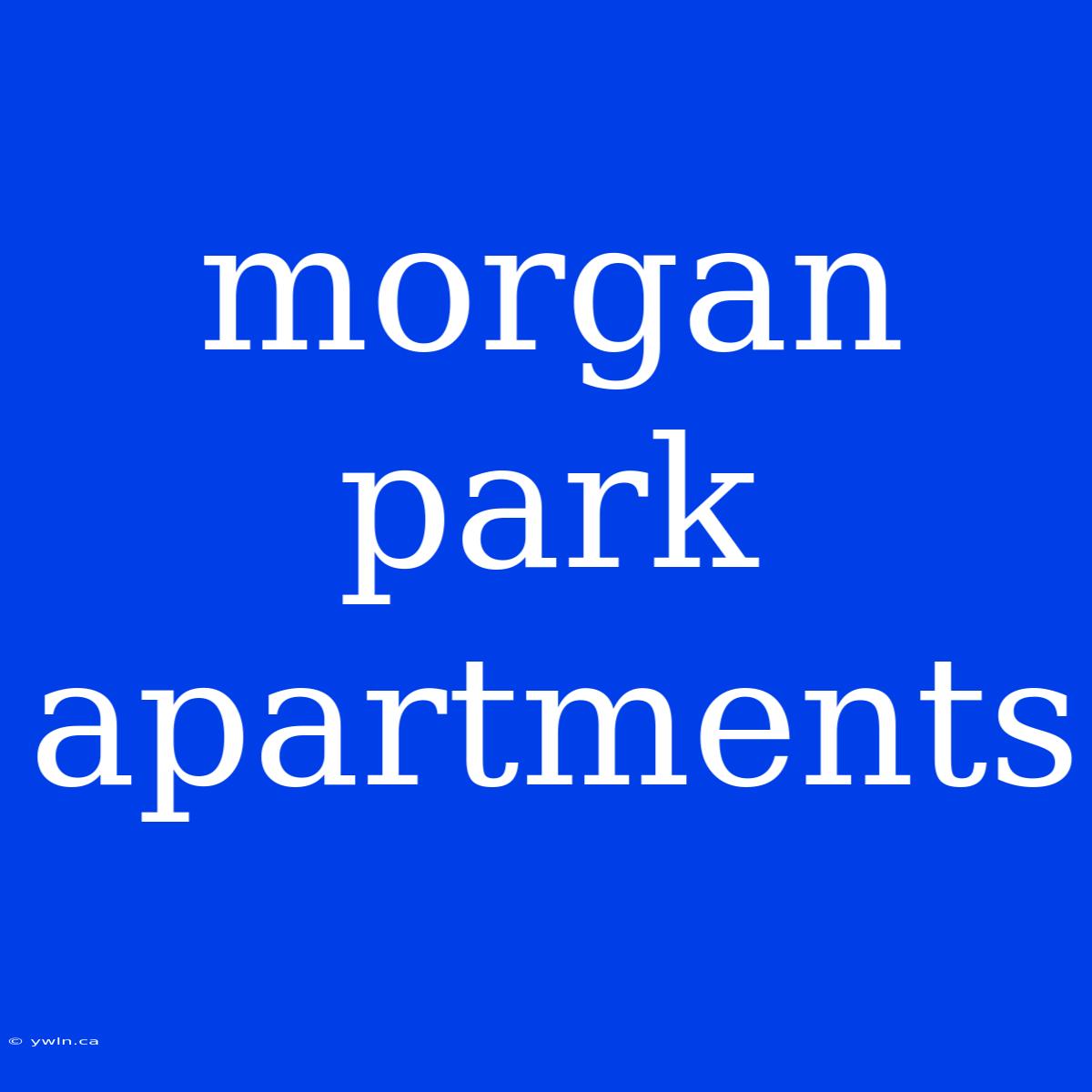 Morgan Park Apartments