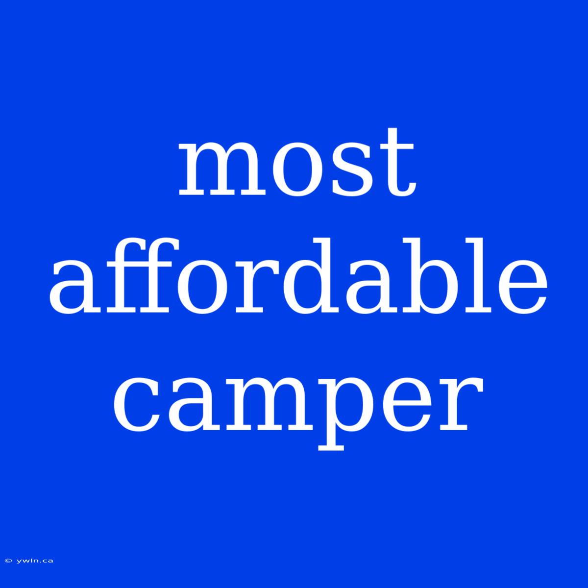 Most Affordable Camper