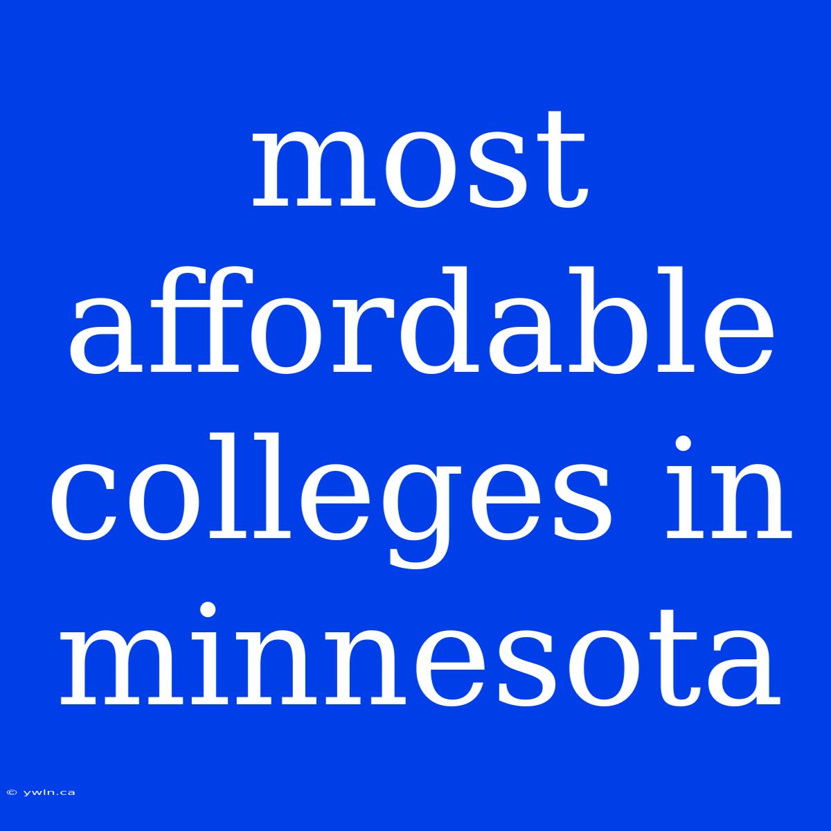 Most Affordable Colleges In Minnesota