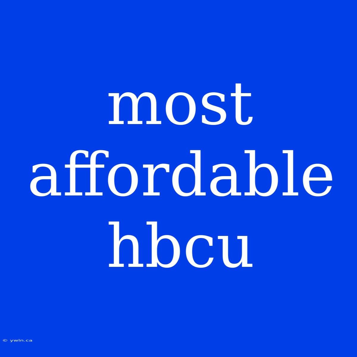 Most Affordable Hbcu