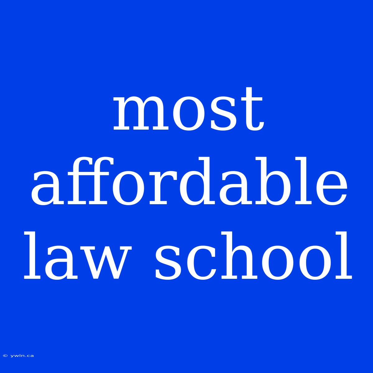 Most Affordable Law School