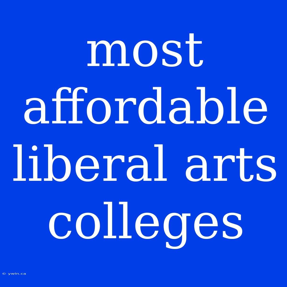 Most Affordable Liberal Arts Colleges