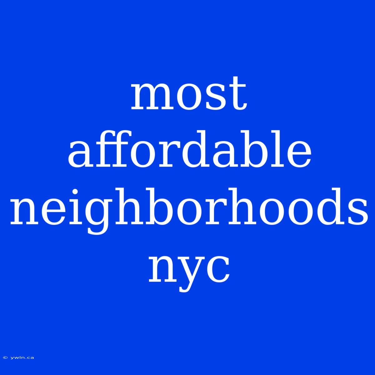 Most Affordable Neighborhoods Nyc