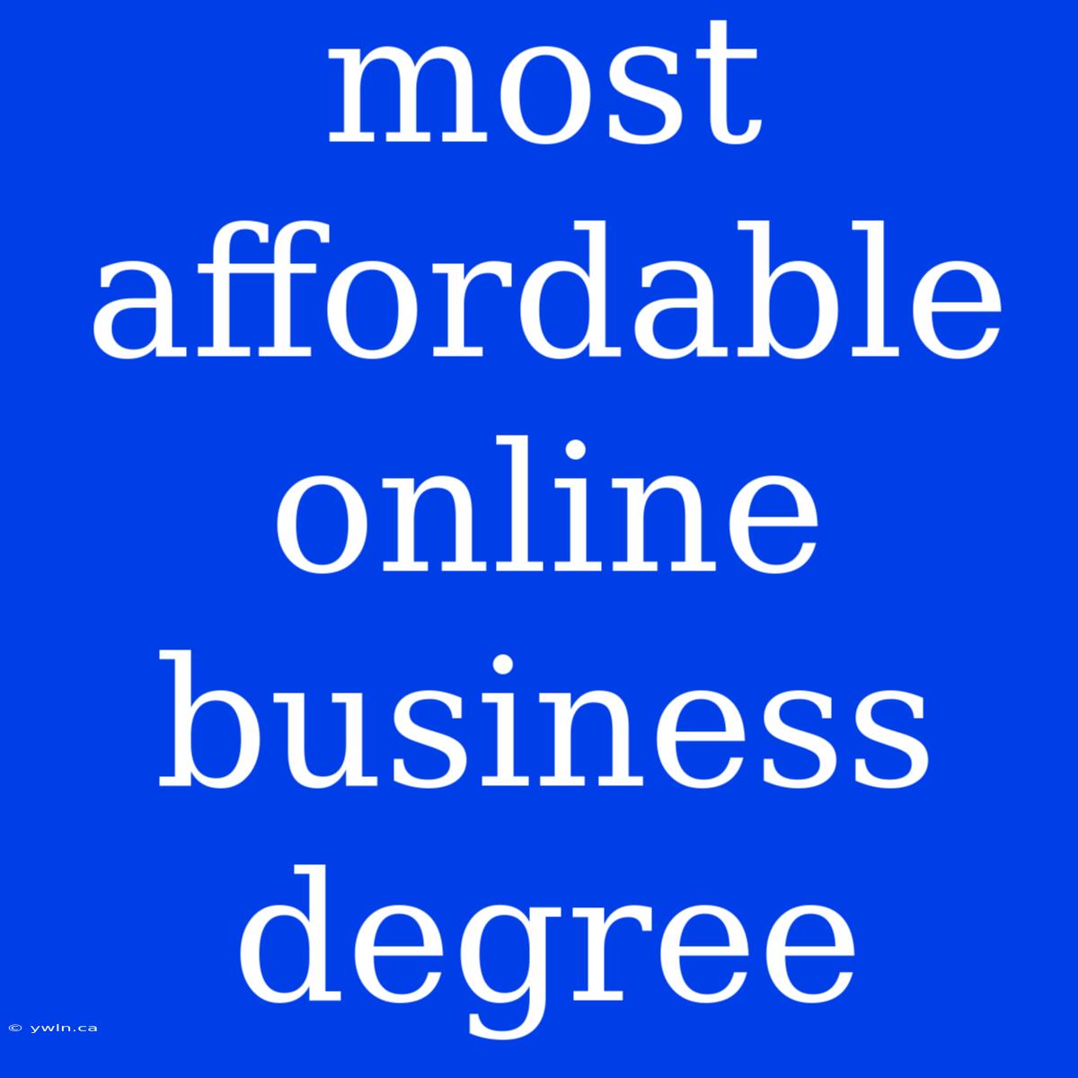 Most Affordable Online Business Degree